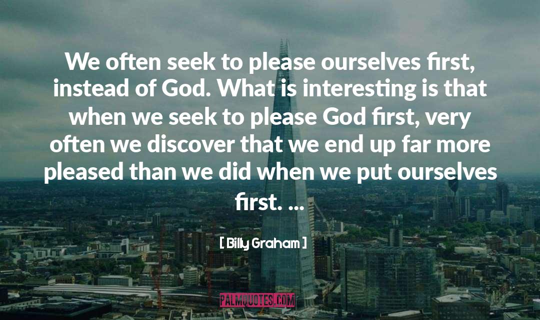 Please God quotes by Billy Graham