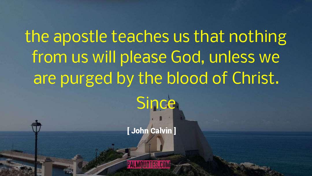 Please God quotes by John Calvin