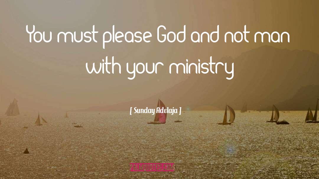 Please God quotes by Sunday Adelaja