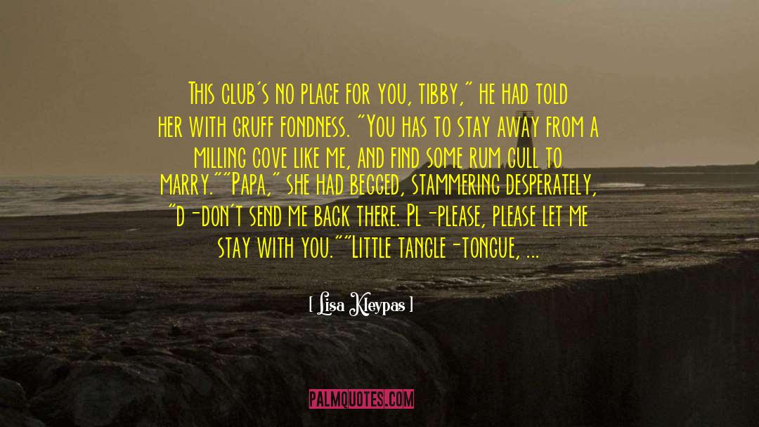 Please Stay Away From Me quotes by Lisa Kleypas