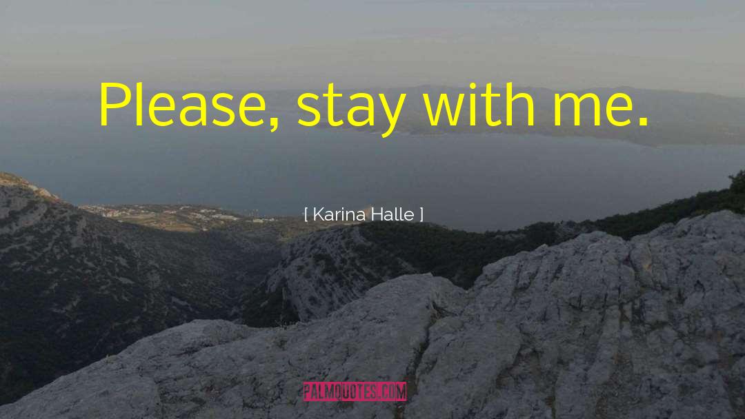 Please Stay quotes by Karina Halle