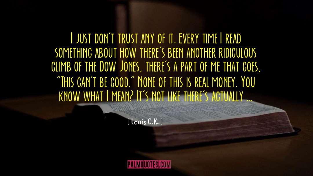 Please Trust Me quotes by Louis C.K.