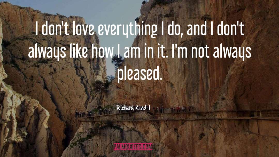 Pleased quotes by Richard Kind