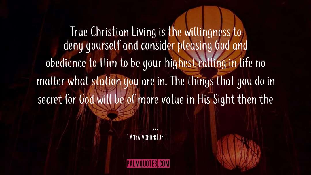 Pleasing God quotes by Anya VonderLuft