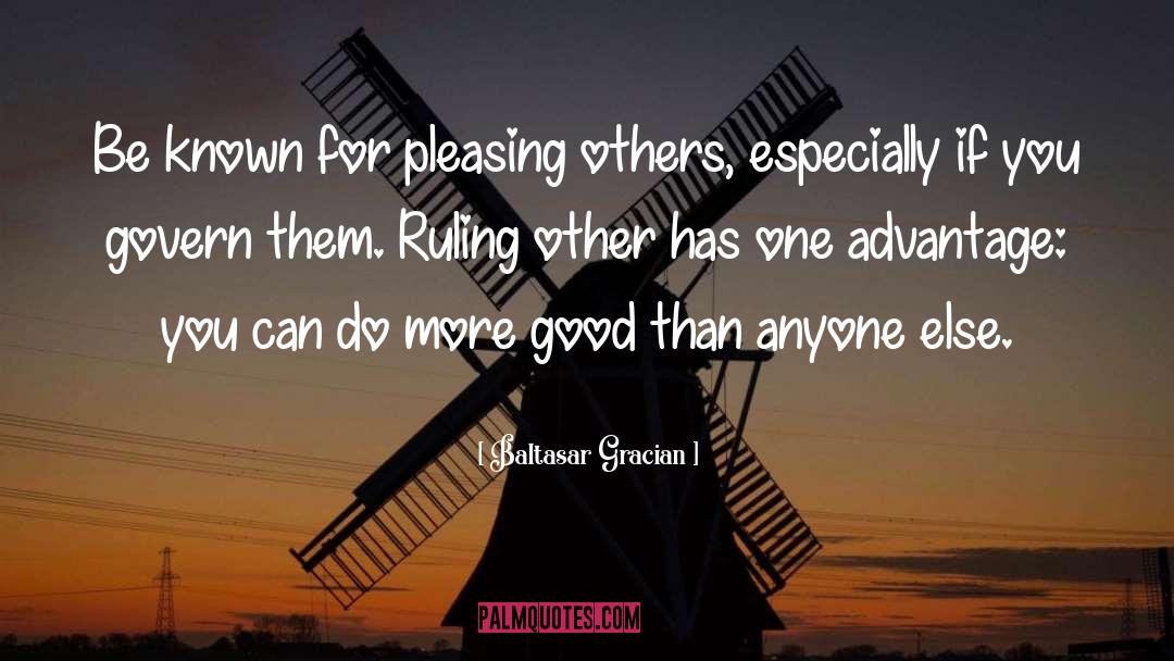 Pleasing Others quotes by Baltasar Gracian