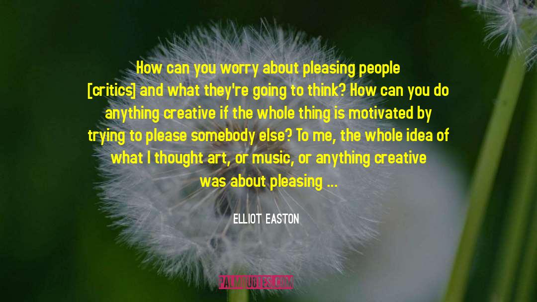 Pleasing People quotes by Elliot Easton