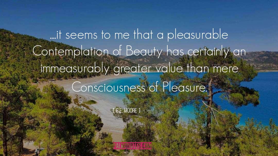 Pleasurable quotes by G.E. Moore