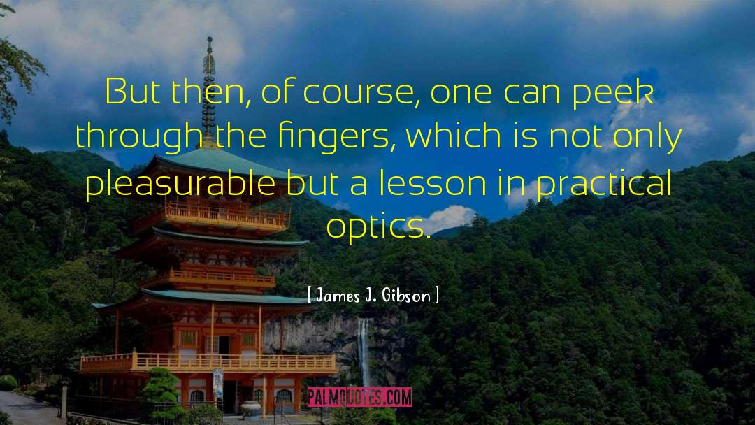 Pleasurable quotes by James J. Gibson