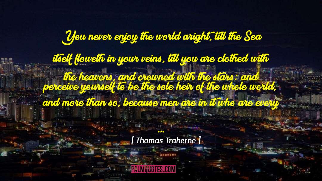 Pleasure And Happiness quotes by Thomas Traherne