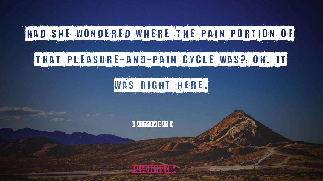Pleasure And Pain quotes by Alisha Rai