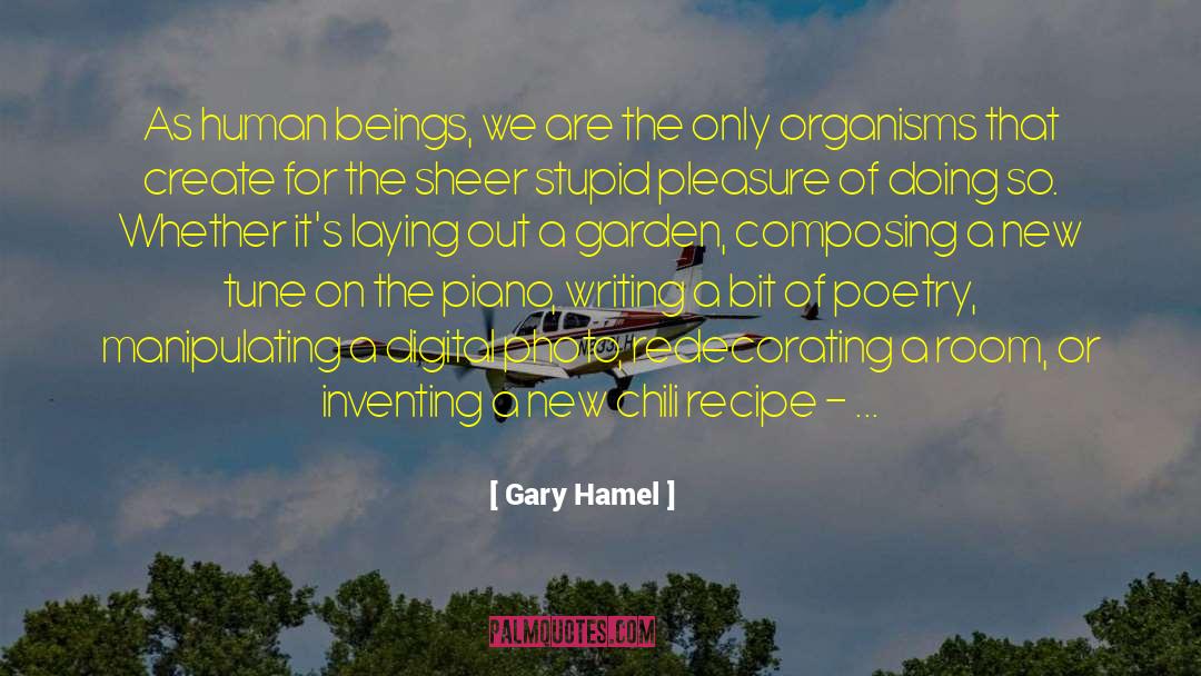 Pleasure Garden Of Attentiveness quotes by Gary Hamel
