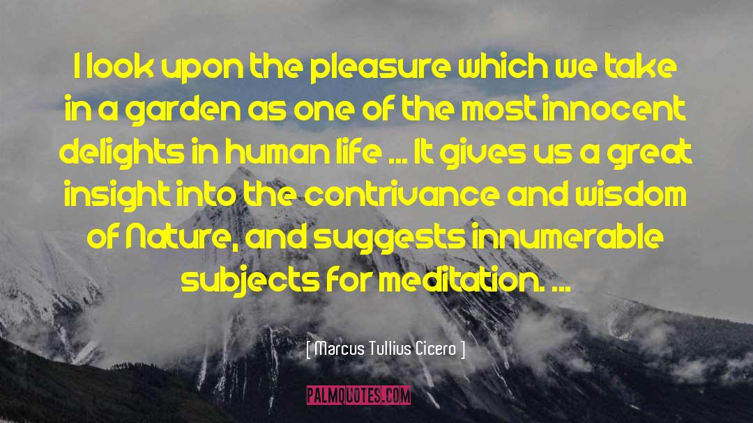 Pleasure Garden Of Attentiveness quotes by Marcus Tullius Cicero