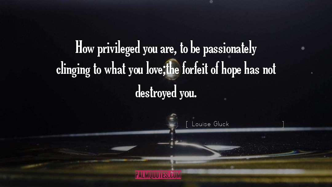 Pleasure Love quotes by Louise Gluck