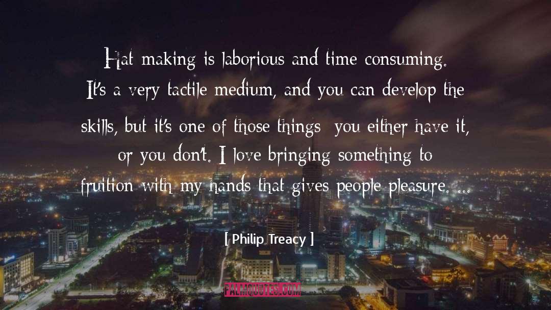 Pleasure Love quotes by Philip Treacy