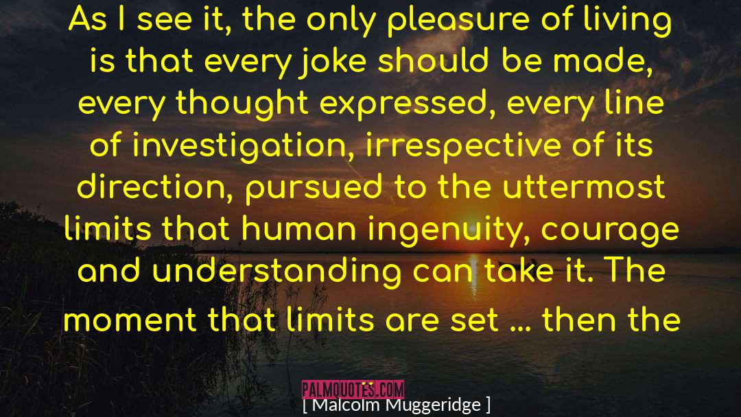 Pleasure Of Living quotes by Malcolm Muggeridge