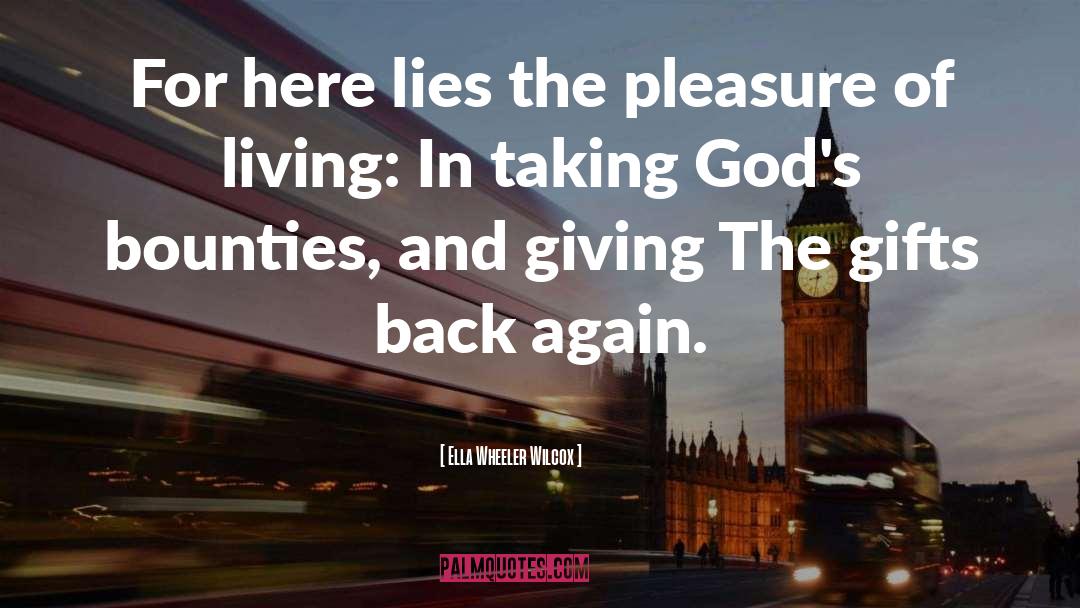 Pleasure Of Living quotes by Ella Wheeler Wilcox