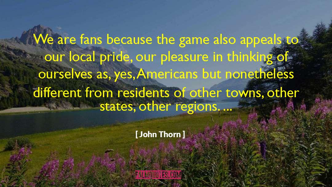 Pleasure Of Living quotes by John Thorn