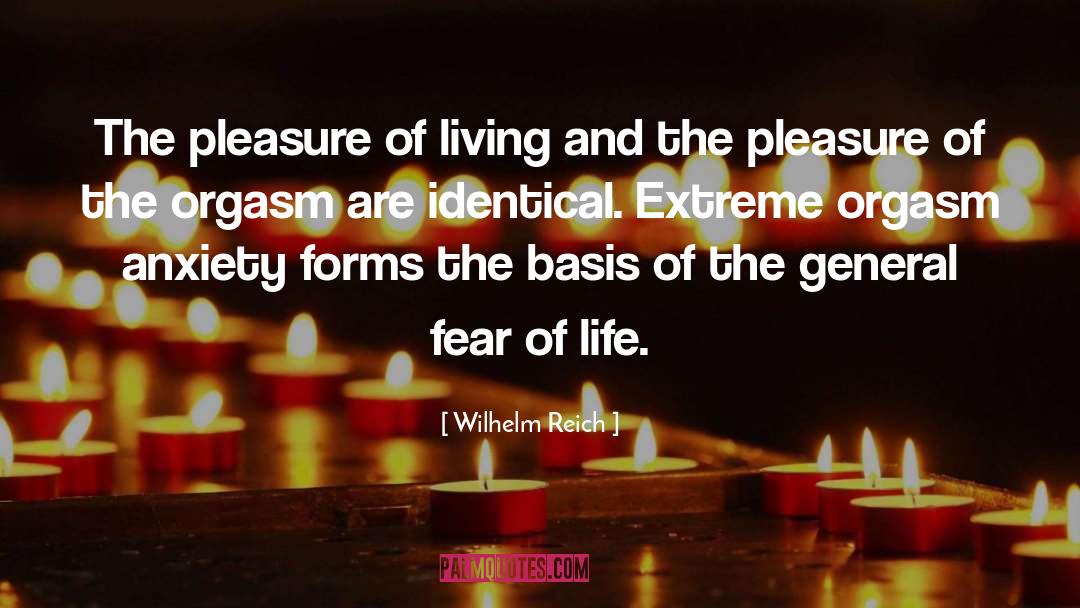 Pleasure Of Living quotes by Wilhelm Reich