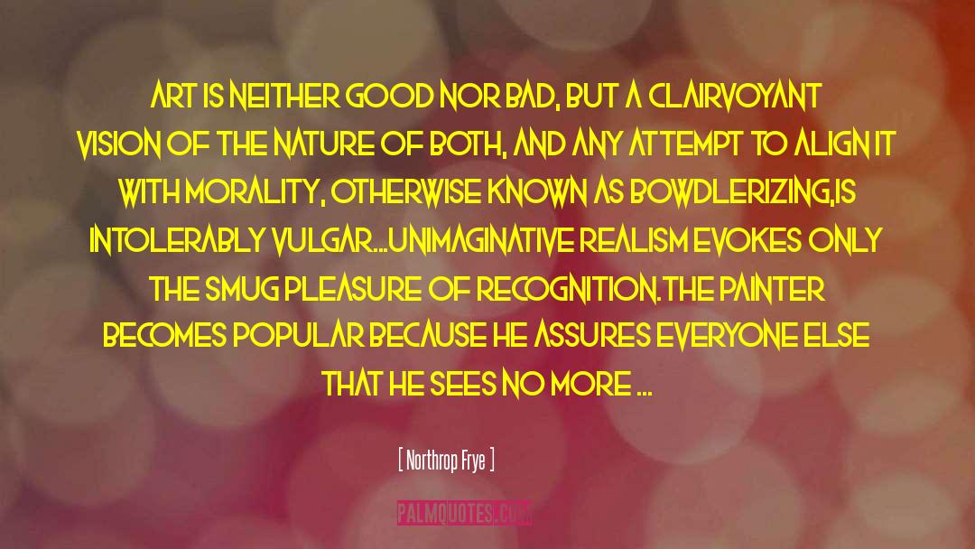 Pleasure Of Recognition quotes by Northrop Frye