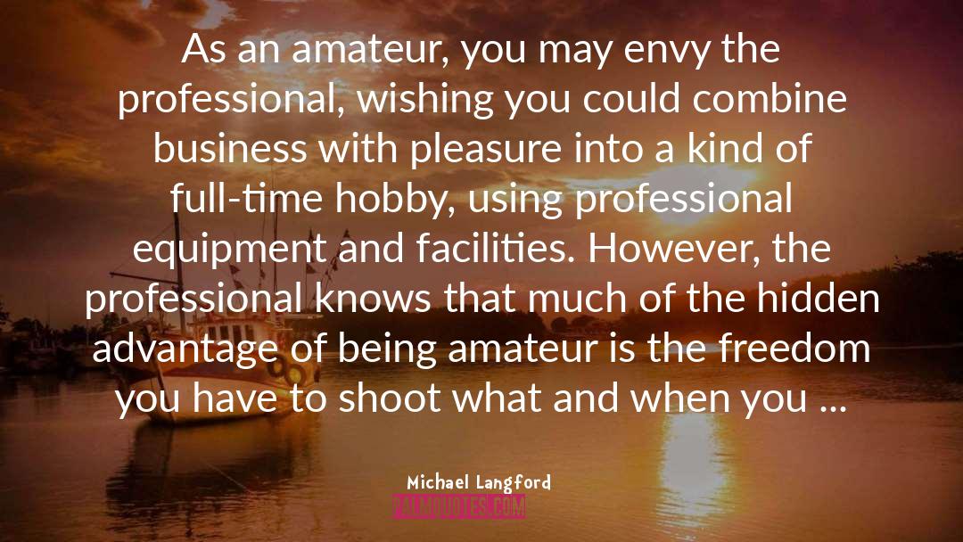 Pleasure Of Recognition quotes by Michael Langford