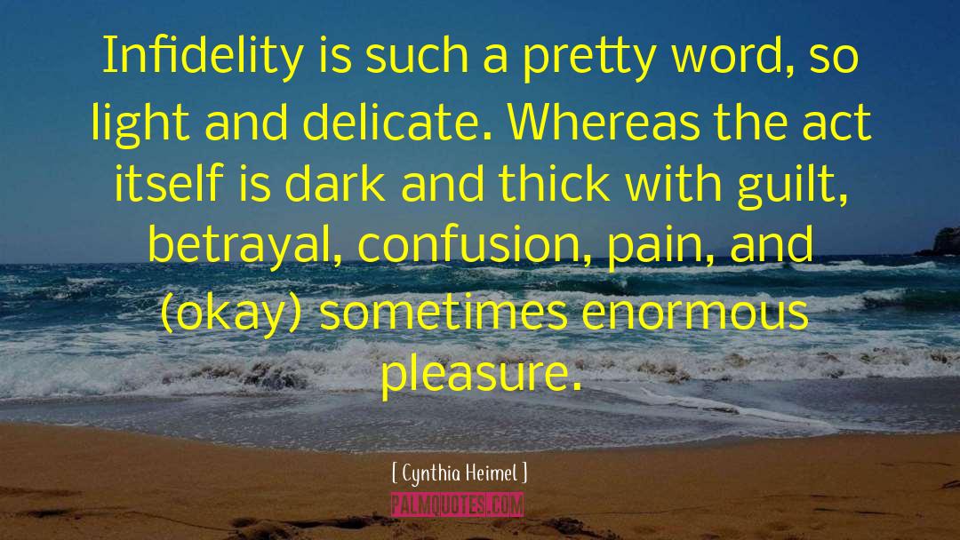 Pleasure Pain quotes by Cynthia Heimel