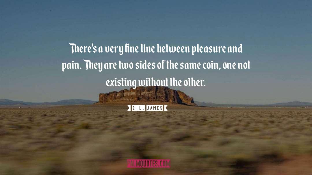 Pleasure Pain quotes by E.L. James