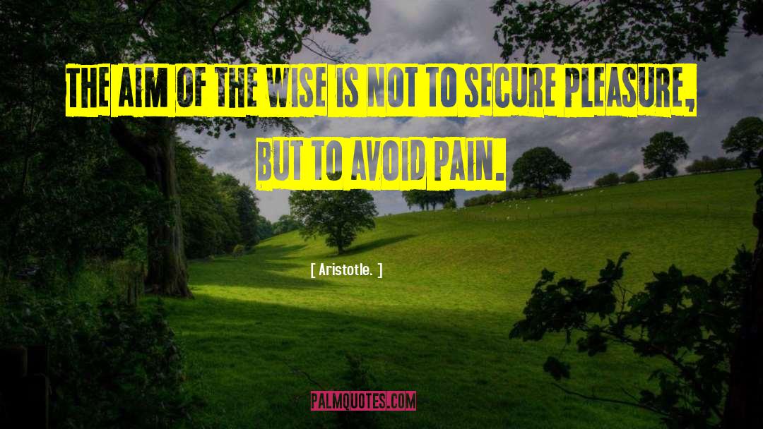 Pleasure Pain quotes by Aristotle.