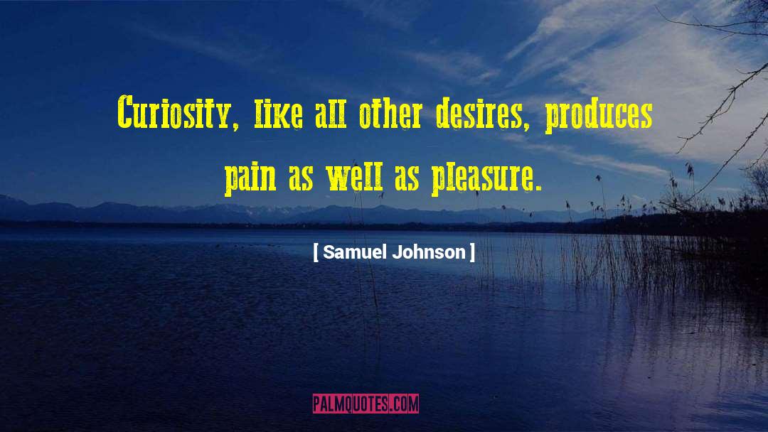 Pleasure Pain quotes by Samuel Johnson