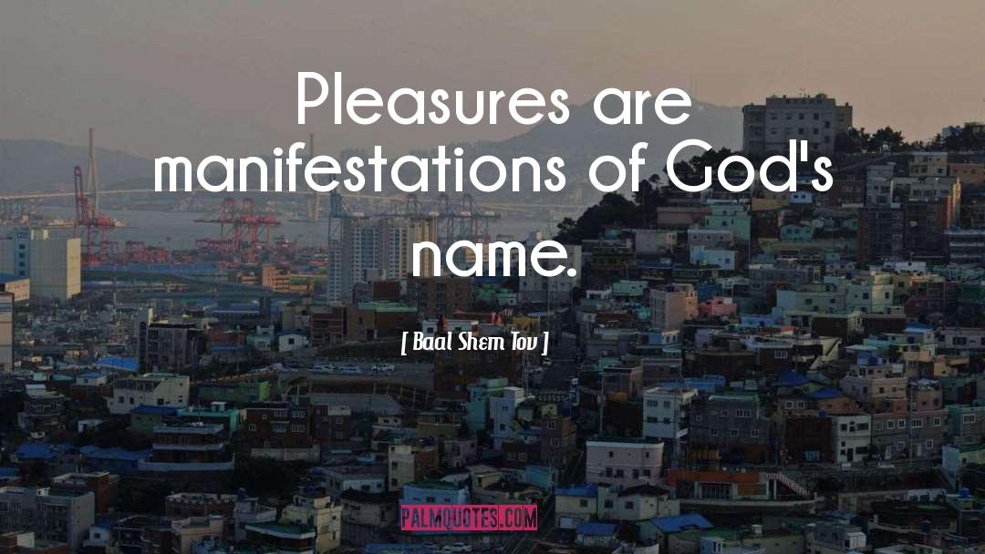 Pleasures quotes by Baal Shem Tov