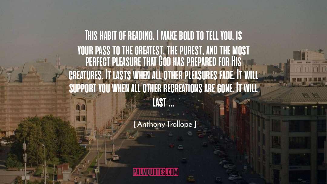 Pleasures quotes by Anthony Trollope