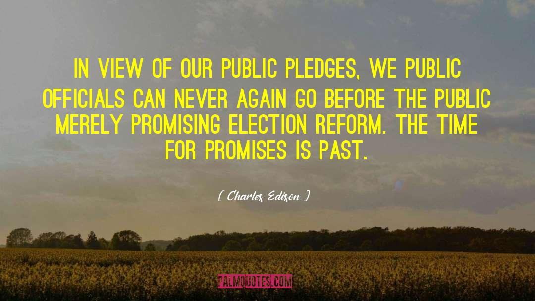 Pledges quotes by Charles Edison