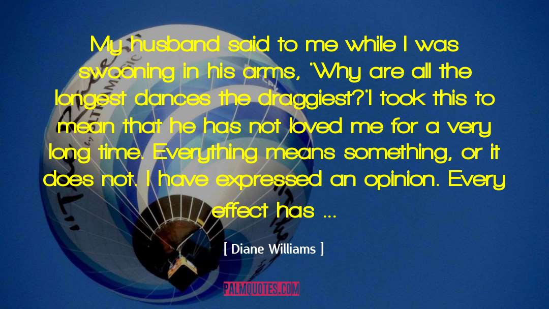 Pleiotropic Effect quotes by Diane Williams