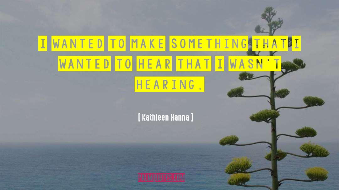 Plenary Hearing quotes by Kathleen Hanna