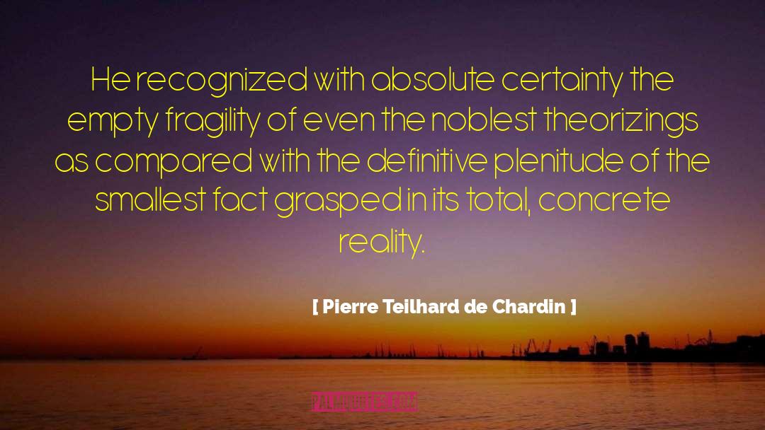 Plenitude quotes by Pierre Teilhard De Chardin