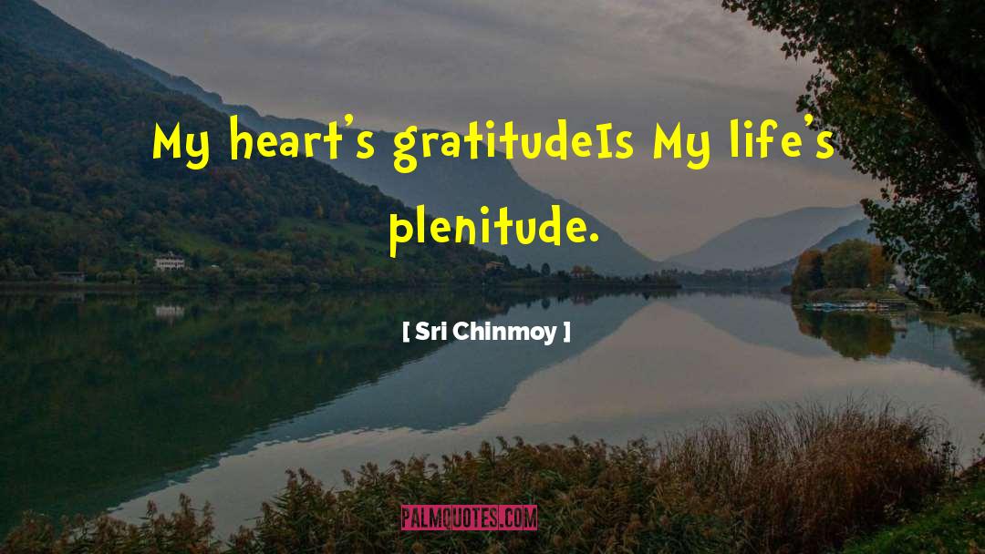 Plenitude quotes by Sri Chinmoy