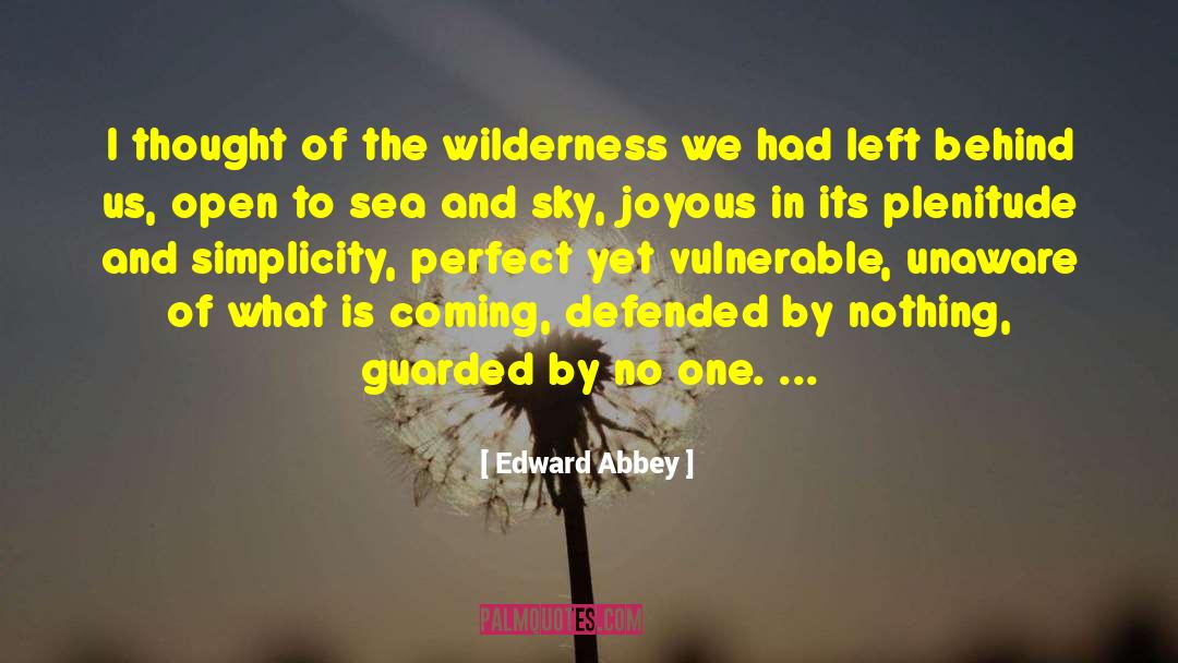 Plenitude quotes by Edward Abbey