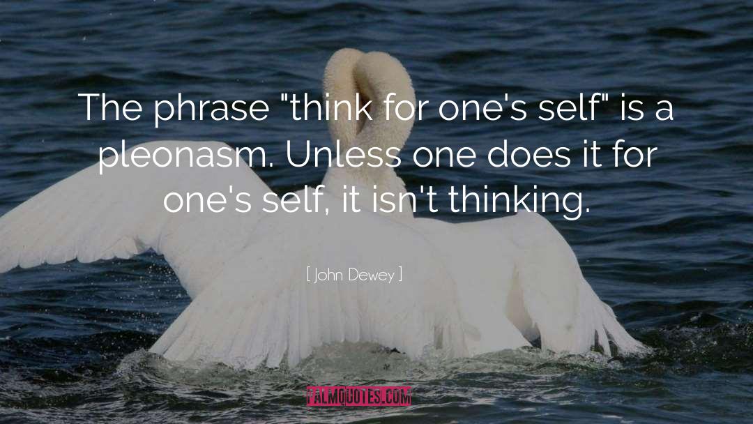 Pleonasm quotes by John Dewey