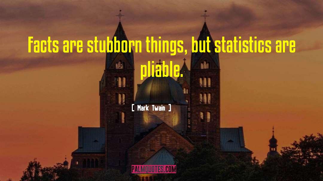 Pliable quotes by Mark Twain