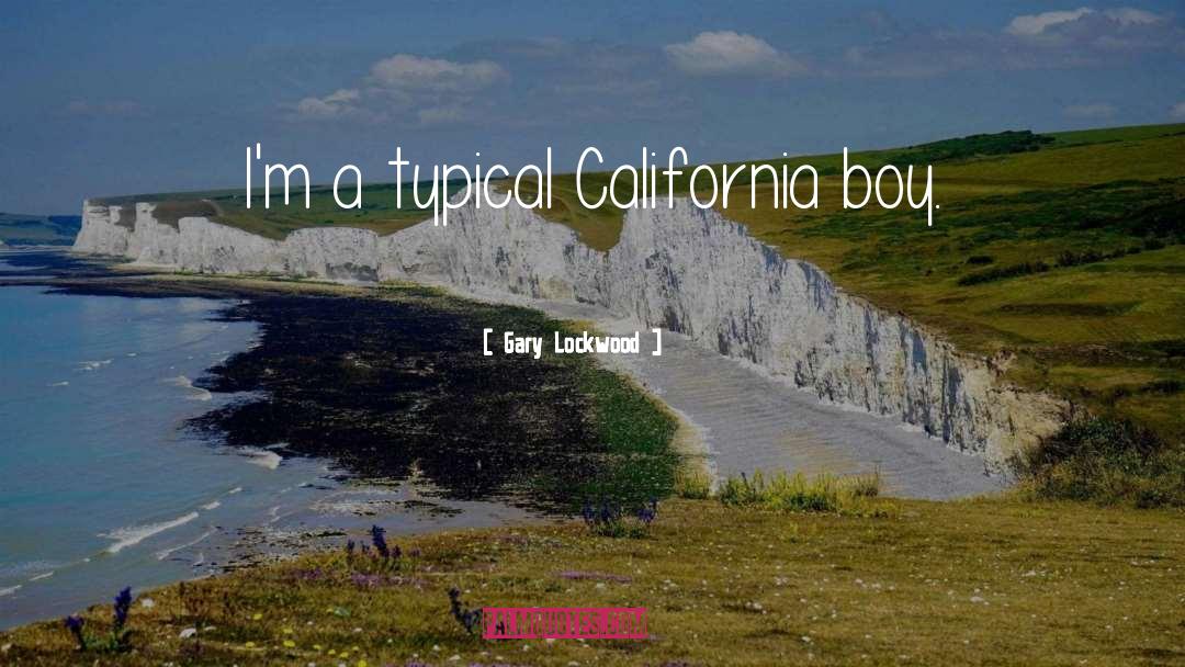 Pliancy California quotes by Gary Lockwood