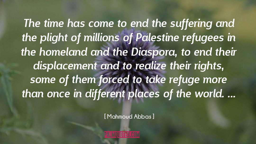 Plight quotes by Mahmoud Abbas