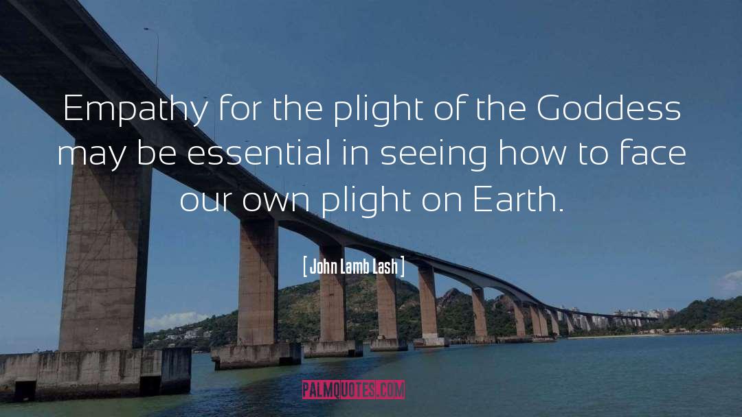 Plight quotes by John Lamb Lash