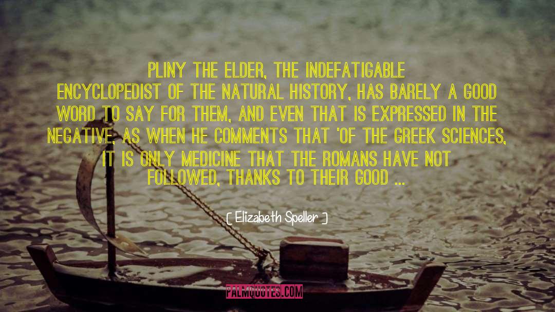 Pliny quotes by Elizabeth Speller