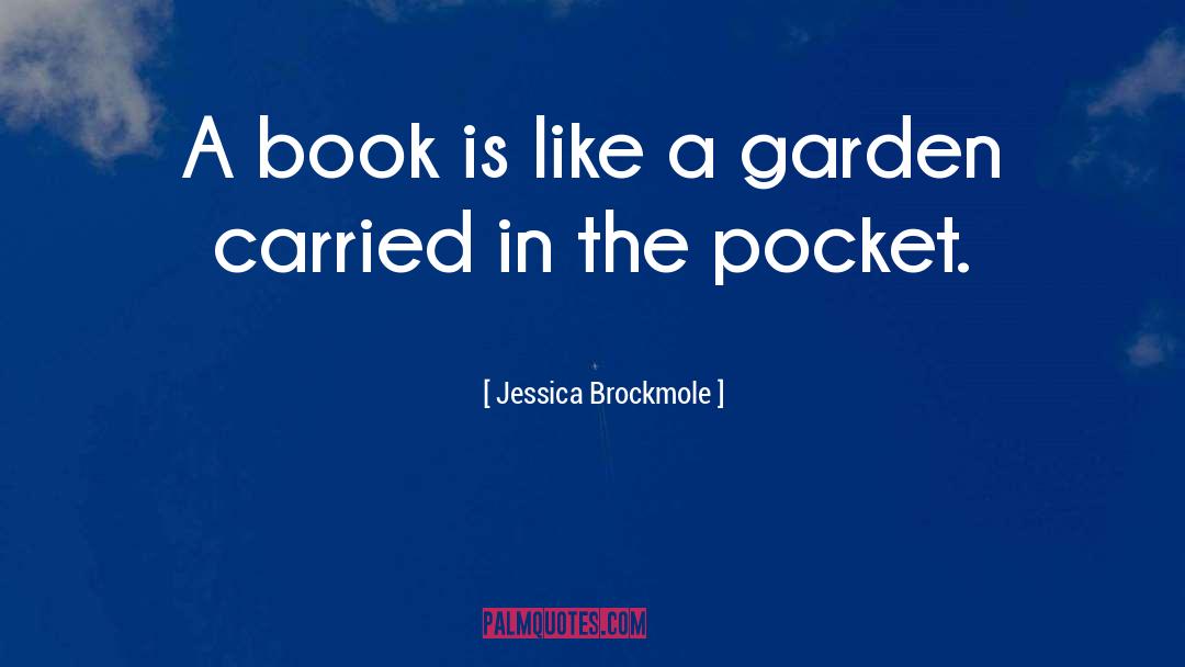Plochs Garden quotes by Jessica Brockmole