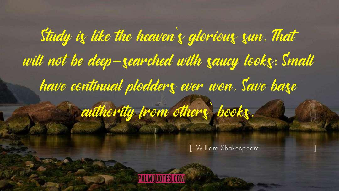 Plodders quotes by William Shakespeare