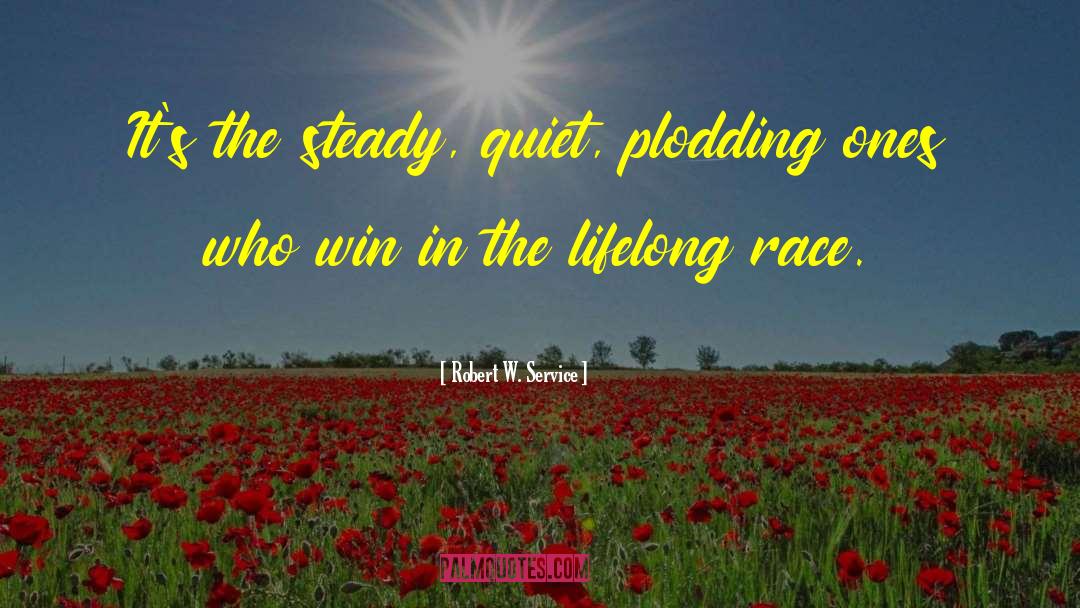 Plodding quotes by Robert W. Service