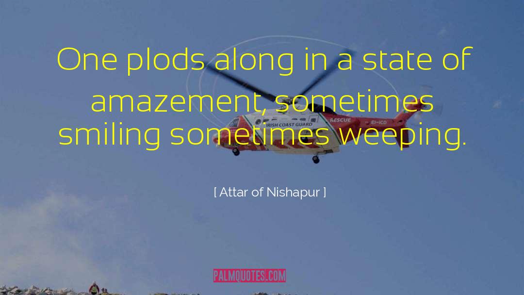 Plods quotes by Attar Of Nishapur