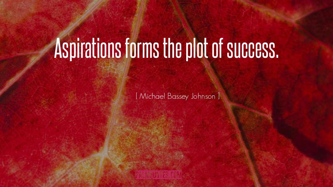Plot quotes by Michael Bassey Johnson