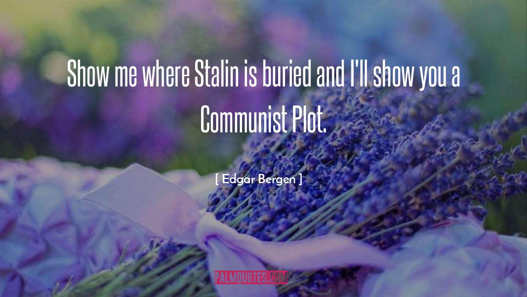Plot quotes by Edgar Bergen