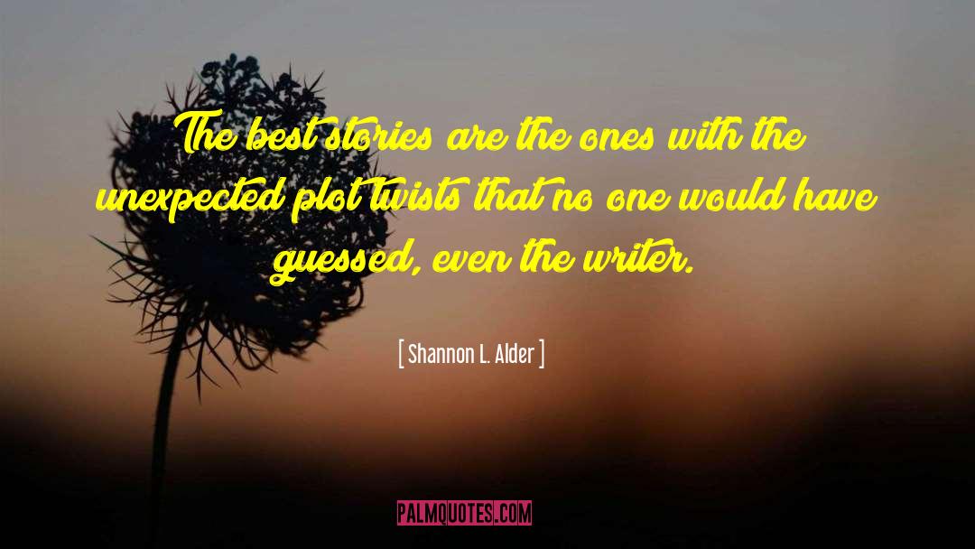 Plot Twist quotes by Shannon L. Alder