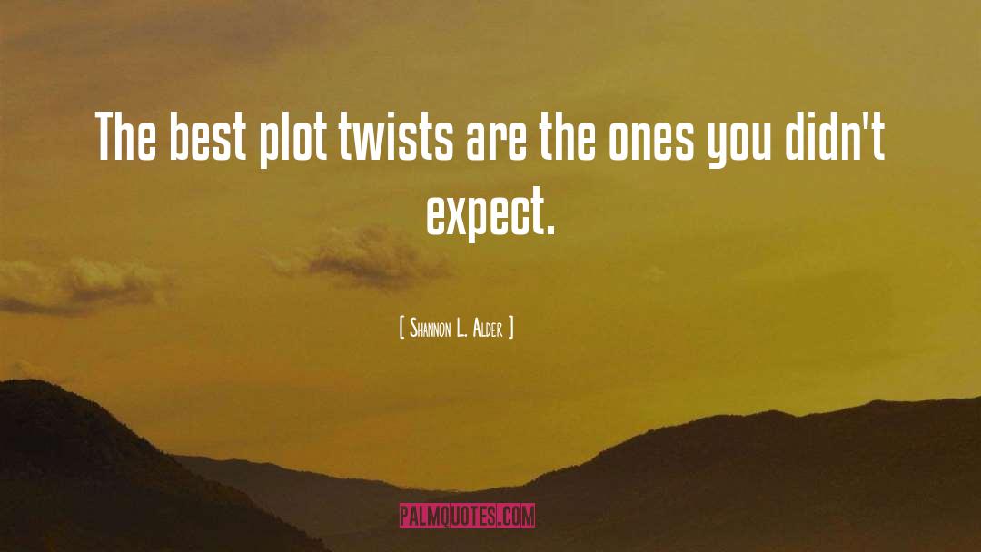 Plot Twists quotes by Shannon L. Alder